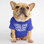 I Still Live With My Parents T-Shirt