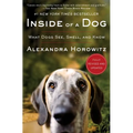 Inside of a Dog: What Dogs See, Smell, and Know - Paperback